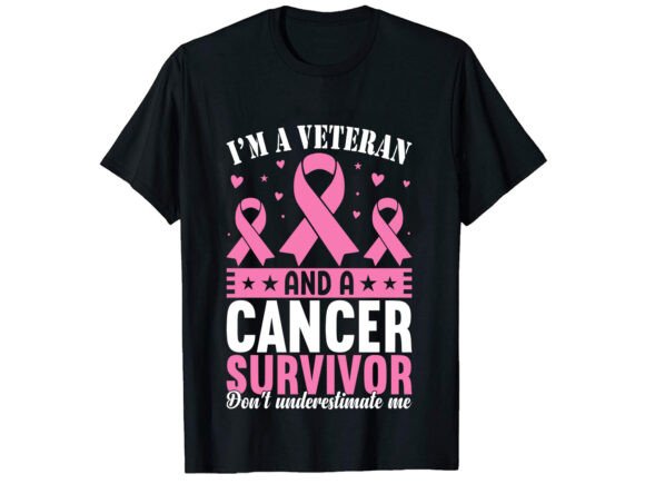 Review: I'm a Veteran Cancer Awareness T-Shirt Design